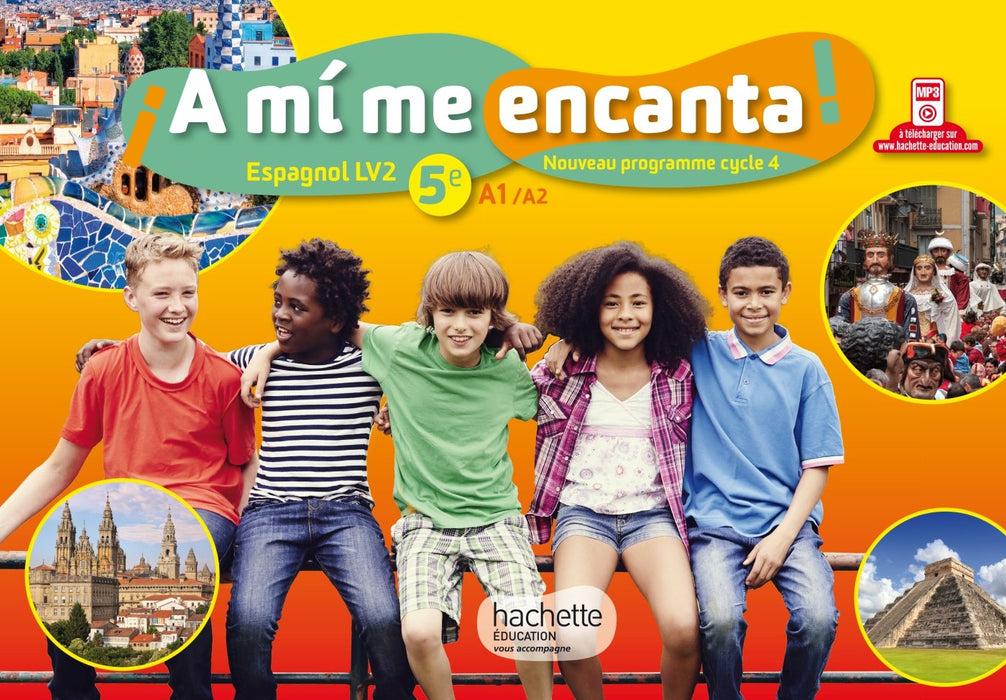 A mi me encanta ! (HE) Espagnol, cycle 4 / 5e LV2 - Livre de l'élève, Éd. 2016
