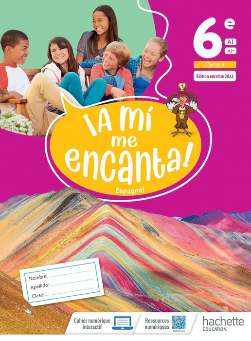 A mi me encanta ! (HE) Espagnol, cycle 3 / 6e - LV2 - Livre/cahier, Éd. 2022