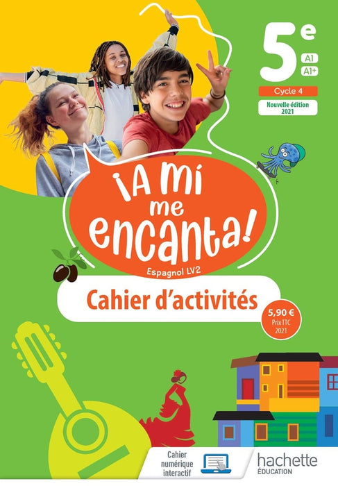 A mi me encanta ! (HE) Espagnol, cycle 4 / 5e - LV2 - Cahier d'activités, Éd. 2021