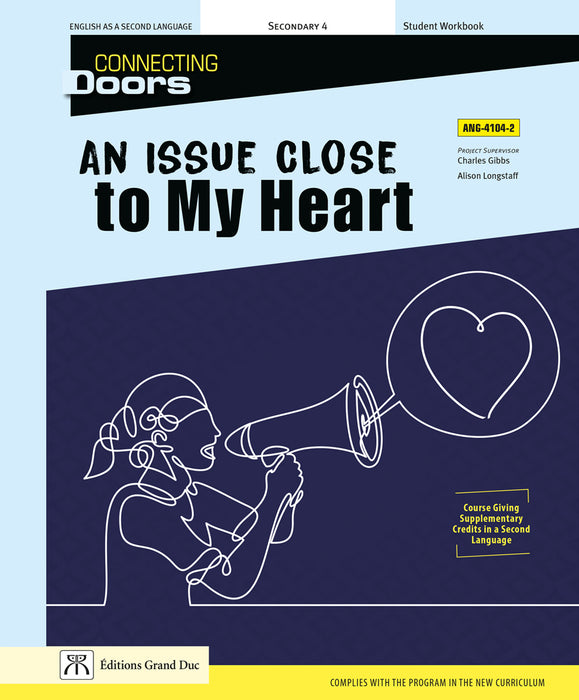 Connecting doors An issue close to my heart - ANG-4104-2 - Student workbook secondary 4 (print version + 1-year web access )