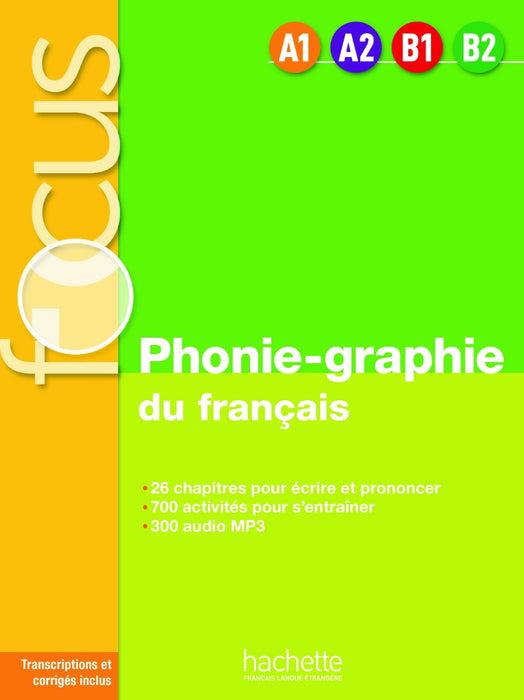 Focus Phonie-graphie du français + CD audio MP3 + corrigés