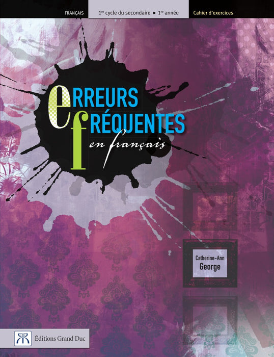 Erreurs fréquentes en français 1re secondaire - Cahier