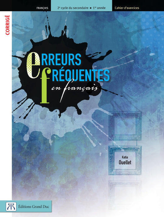 Erreurs fréquentes en français 3e secondaire - Corrigé - Accès enseignant, Web 1 an