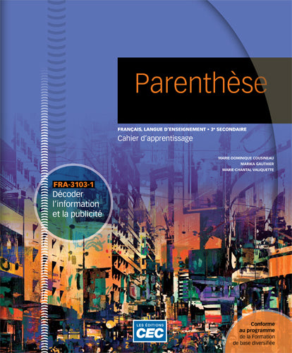 Parenthèse FRA-3103-1 : Décoder l'information et la publicité - Cahier d'apprentissage