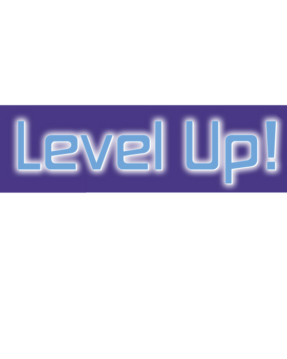 Level up!