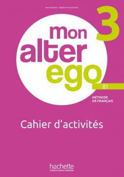 Mon Alter Ego (HE) - Cahier d'activités | B1