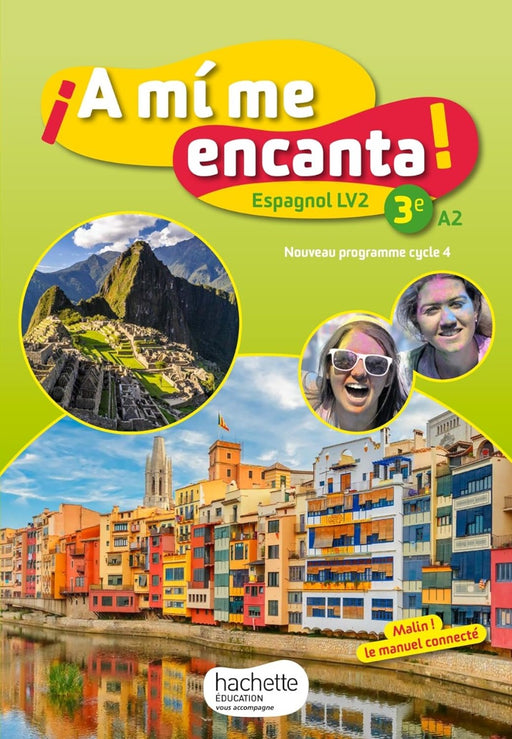 A mi me Encanta (HE) Espagnol, cycle 4 / 3e - LV2 - livre de l'élève, Éd. 2017