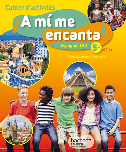 A mi me encanta ! (HE) Espagnol, cycle 4 / 5e LV2 - Cahier d'activités, Éd. 2016          