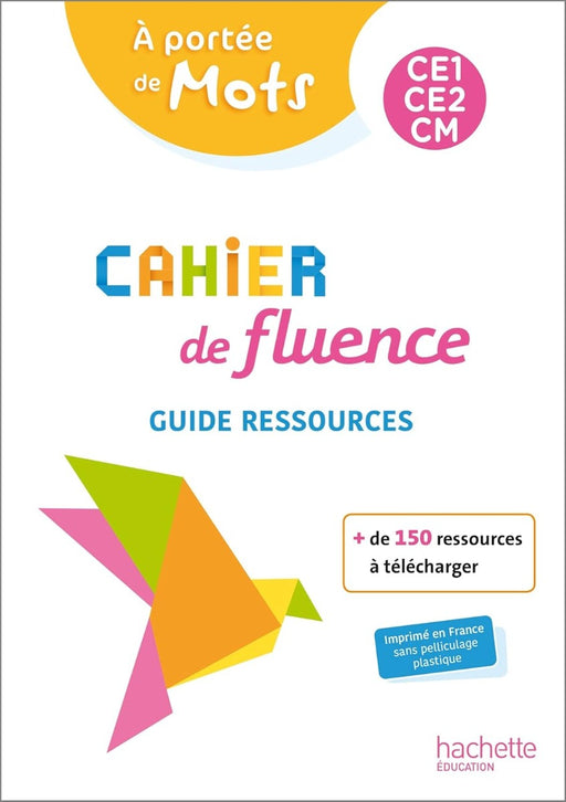 À portée de mots (HE) CE1-CE2-CM - Cahier de fluence - Guide ressources 