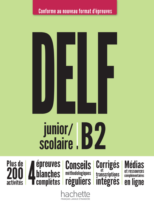 DELF Scolaire et junior | B2 - Livre de l'élève (Éd. 2021)                           