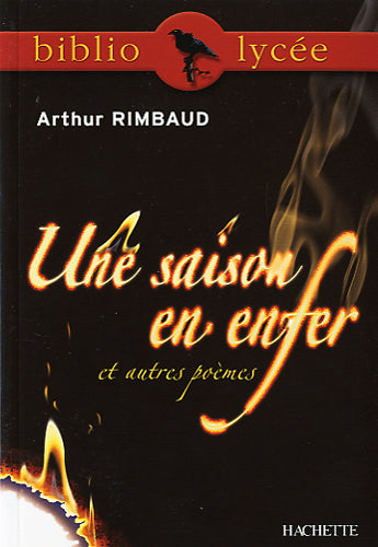 Bibliolycée (HE) RIMBAUD Une saison en enfer et autres poèmes           