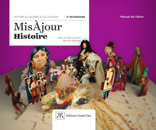 MisÀjour Histoire 3e secondaire - Manuel de l'élève