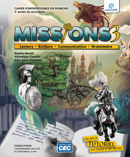Missions 3e secondaire - Cahier d'apprentissage (incluant le guide grammatical, le carnet de lecture et les exercices interactifs)              