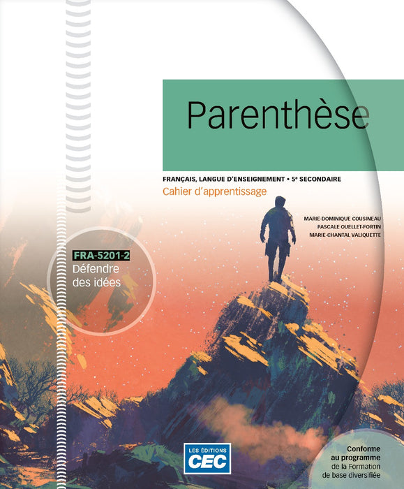 Parenthèse FRA-5201-2 : Défendre des idées  - Cahier d'apprentissage    