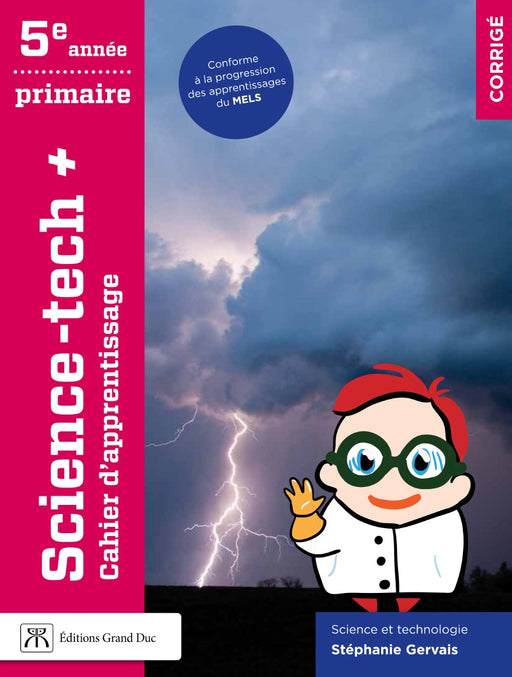 Science-tech+ 5e année - Corrigé - Accès enseignant, Web 1 an