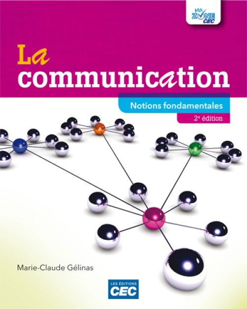 La Communication, Notions Fondamentales Manuel, 2e Éd. (incluant Accès ...