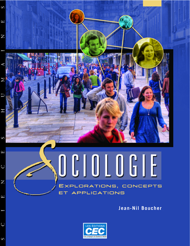 SOCIOLOGIE -EXPLORATIONS, CONCEPTS ET APPLICATIONS